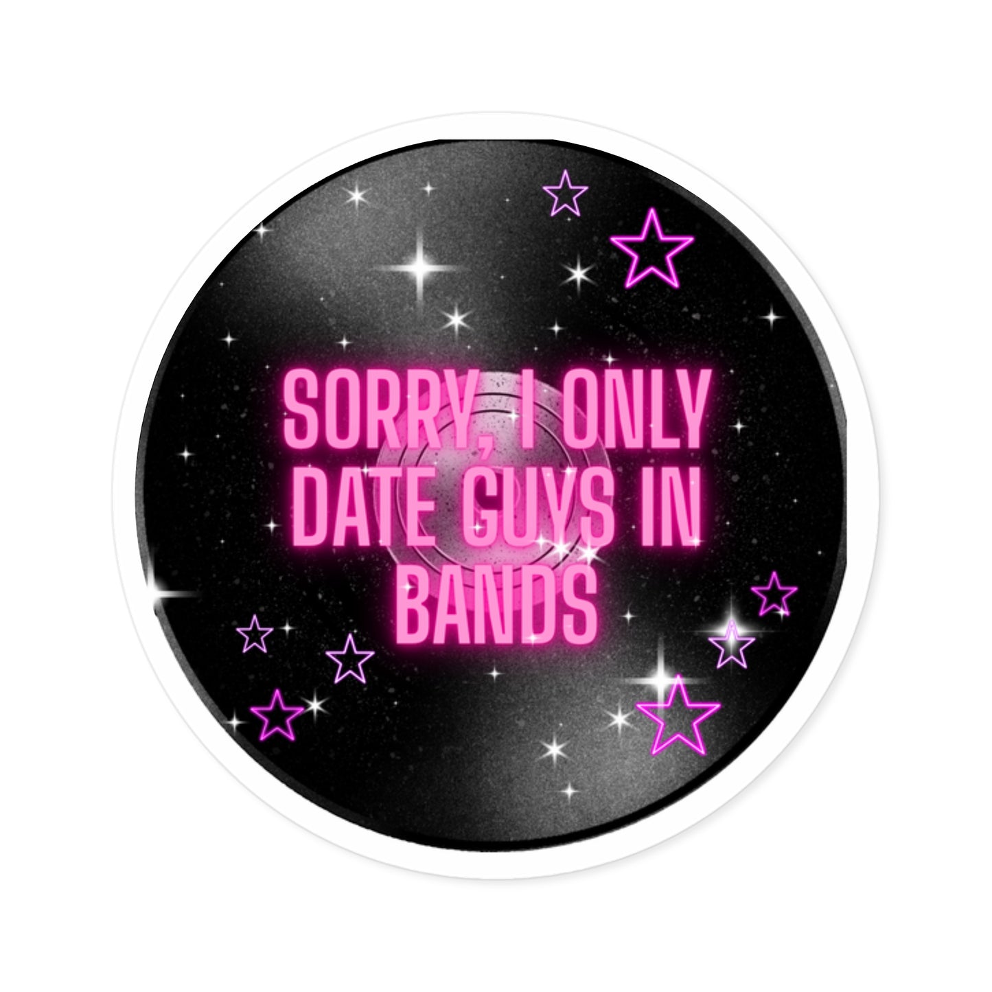 Sorry, I Only Date Guys In Bands Sticker