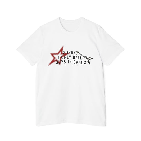 Sorry I Only Date Guys In Bands T-Shirt